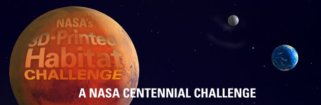 NASA&#039;s 3D-Printed Habitat Challenge