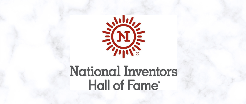 National Inventors Hall of Fame - Nomination Deadline March 1, 2023